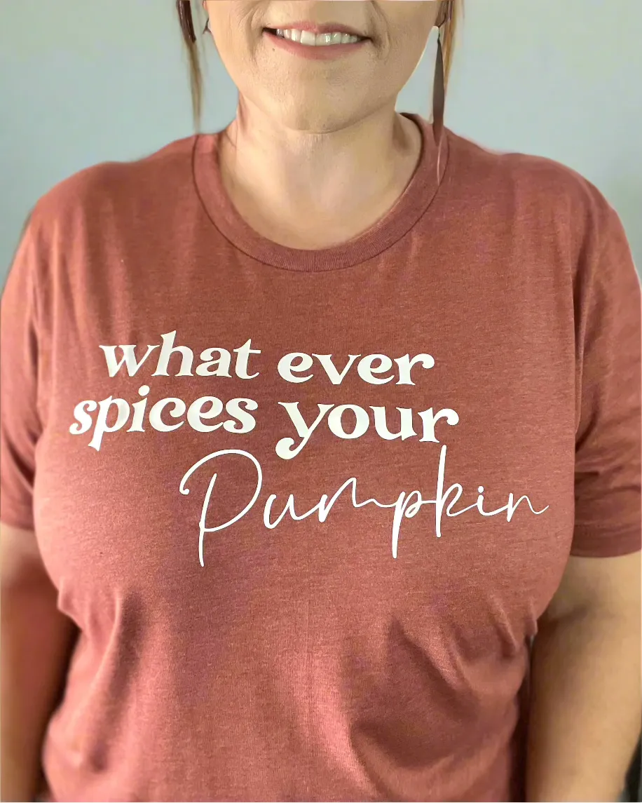 whatever spices your pumpkin | t-shirt